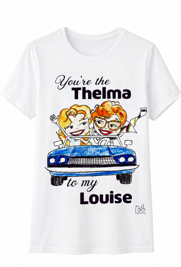 T-shirt You're the Thelma